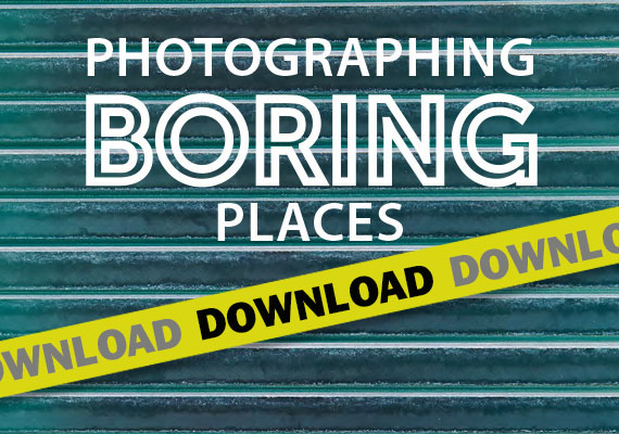 Photographing Boring Places Edition 1